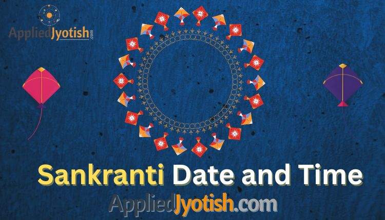 Sankranti dates and timings - AppliedJyotish
